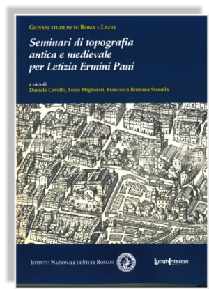 Seminari di topografia antica e medievale per Letizia Ermini Pani