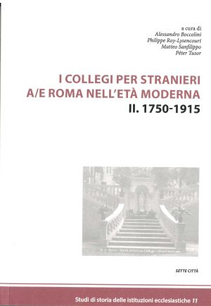 I Collegi per stranieri a/e Roma nell’età moderna. II. 1750-1915