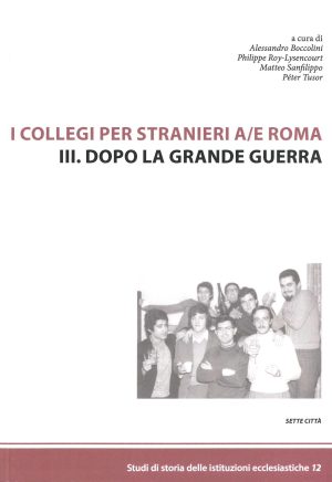 I Collegi per stranieri a/e Roma nell’età moderna. III. Dopo la Grande Guerra